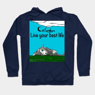 Live your best life caturdays Hoodie